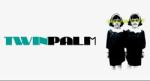 TWINPALM tanca la seva programació mentre PALMFEST 2012 anuncia dates